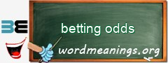 WordMeaning blackboard for betting odds